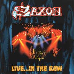 Saxon : Live in the Raw